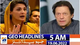 Geo News Headlines 5 AM | 19 June 2022