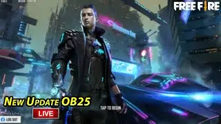 OB25 ALL NEW UPDATES LIVE - GARENA FREE FIRE LIVE WITH ALL NEW UPDATES - FF LIVE