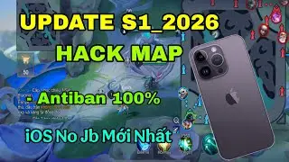 UPDATE H.A.C.K MAP LI&Ecirc;N QU&Acirc;N IOS MỚI NHẤT M&Ugrave;A S1-2026 M&Ugrave;A 37 ANTIBAN - FULL CHỨC NĂNG  MỚI NHẤT