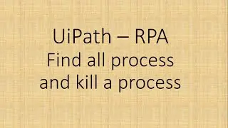 Find all process || Kill a process