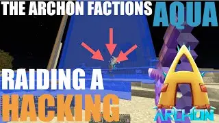 RAIDING A HACKER | Archon Factions AQUA - Ep20