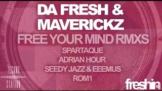 Da Fresh & Maverickz - Free Your Mind (Spartaque Remix) [Freshin]