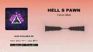 Fahmi Mbel - Hell s Pawn (Official Audio)