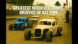 Greatest Coupe Modified Drivers of All -Time | Countdown 25 to 1 | Pioneers of Modified Racing GOATS