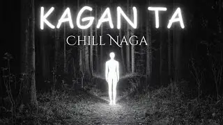 KAGAN TA- Chill Naga (Rongme sad rap song)