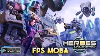 Heroes Unleashed for Android Gameplay FPS MOBA Mobile