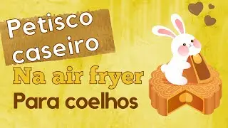 Receita de Petisco Saudável para Coelhos na air fryer | DIY Fácil com Banana, Couve e Feno