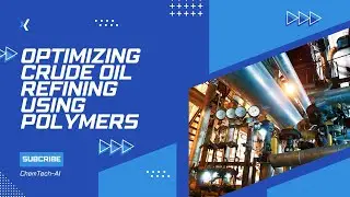 Revolutionizing Crude Oil Refining: Python, Polymers, and Plant Optimization