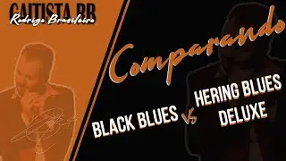 Comparando (Black Blues x Hering Blues Deluxe)