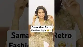 Samantha Prabhu 🤩 talks about her bold fashion choices and love for 80&rsquo;s style🥰 #shorts #samantha