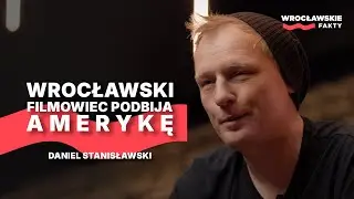 DANIEL STANISŁAWSKI -  Z WROCŁAWIA NA AMERYKAŃSKIE EKRANY