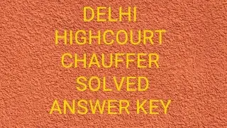 Delhi high Court Chauffeur driver Answer key