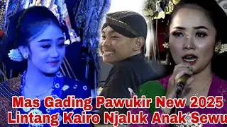 Mas Gading Pawukir New Lintang Kairo Njaluk Anak Sewu