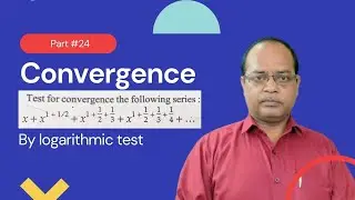 24. Logarithmic test for Convergence of infinite series || #sksir #mjpru