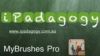 iPadagogy - App Review - My Brushes Pro Tutorial