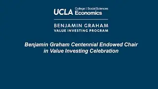 Graham Chair in Value Investing Celebration: 