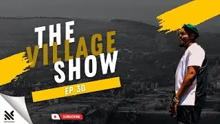 THE VILLAGE SHOW EP34 : GOLD Mafia| Money Laundering | Winnie Mandela| Ntate stunnna| Roii