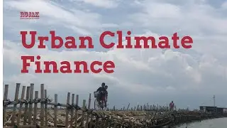 Urban Climate Finance Class #2 Innovative Financing and Economic Impacts