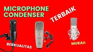 Recomendasi 5 Mic Condenser Murah Berkualitas Terbaik