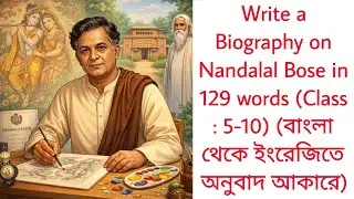 Write a Biography on Nandalal Bose in 129 words | Nandalal Bose Biography writing
