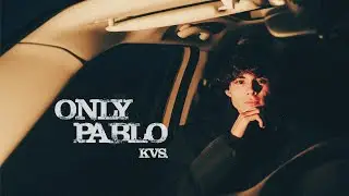 Pablo KVS-Only Pablo (Official Video).(SHOT BY GMVISUALS)