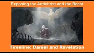 Timeline revealed in Daniel and Revelation - Truth hiding in plain sight part 6