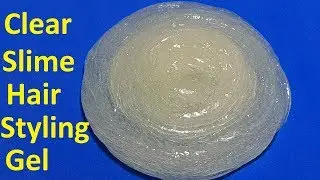Slime Clear With Hair Styling Gel ! How To Make Slime Clear