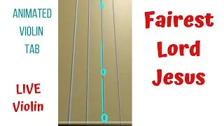 FAIREST LORD JESUS 🌿 &mdash; LIVE Violin Tutorial | Animated Violin TAB