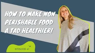 My Fave Non-Perishable Pantry Items - Five Minute Friday Episode #41