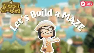 🔴 Building a Maze on my island?! Come hang out! | Animal Crossing: New Horizons