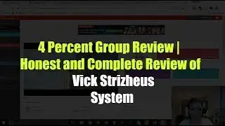 4 Percent Group Review | Honest and Complete Review of Vick Strizheus System