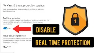 How to turn off REAL TIME PROTECTION in windows 10 || Disable Real Time Protection
