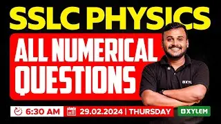 SSLC Physics - All Numerical Questions | Xylem SSLC
