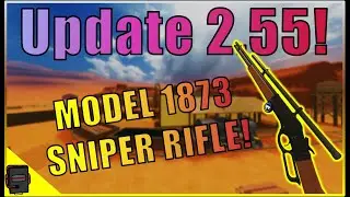 NEW MODEL 1873 SNIPER RIFLE│Bad Business Update 2.55 Part 2