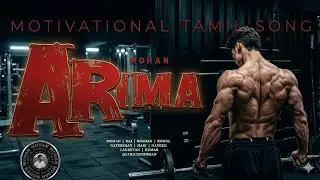 ARIMA - Mohan | Latest tamil song | Action mashup @LyricistMohan 