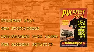 PulpFest 2014 - Christopher Paul Carey - The Goddess Equation