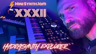 Mini Synth Jam XXXII | Hydrasynth Explorer Dawless Performance 