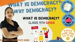 What is democracy and why democracy? 01 // Introduction // Class 9th // Arti prajapati mam