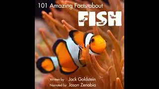 101 Amazing Facts about Fish - Jack Goldstein