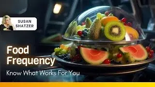 Food Frequency: Know What Works For You