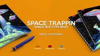 | Free | Space Boi Type Beat | Space Trappin | Prod. Foxx Trax