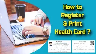How to register & print Health card