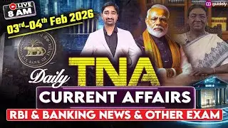 3rd & 4th Feb 2026 Current Affairs | Daily Current Affairs | RBI & Banking News | TNA By Aditya Sir