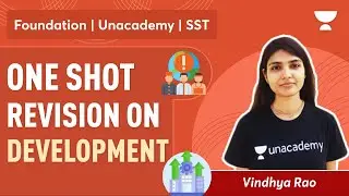 One Shot Revision on Development | Krishangee Sharma | Foundation | Unacademy