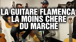 ON ESSAIE LA GUITARE FLAMENCA LA MOINS  CHERE DU MARCHÉ 🎸
