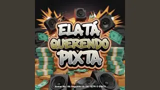Ela Tá Querendo Pix Ta