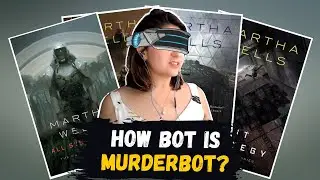 How Bot is Murderbot? (Murderbot Diaries 1-4 | Martha Wells)