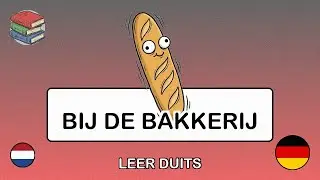 🇳🇱&rarr;🇩🇪 Leer Duits - Bij de bakkerij