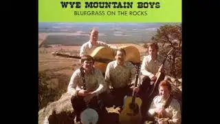 Bluegrass On The Rocks [1978] - The Wye Mountain Boys