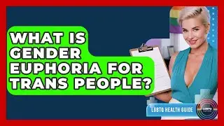 What Is Gender Euphoria For Trans People? - LGBTQ Health Guide